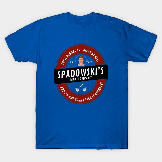 Spadowski's Mop Company Est. 1989 T-Shirt by BodinStreet